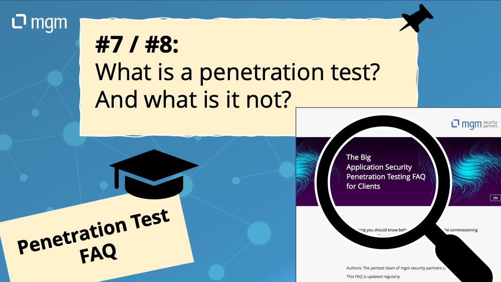 Pentest FAQ - #7 and #8 - What is a penetration test? And what is it not?